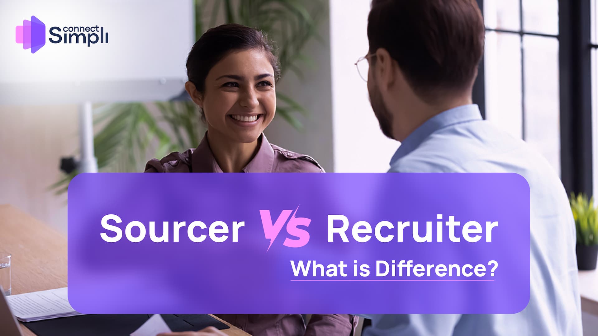 Sourcer vs Recruiter