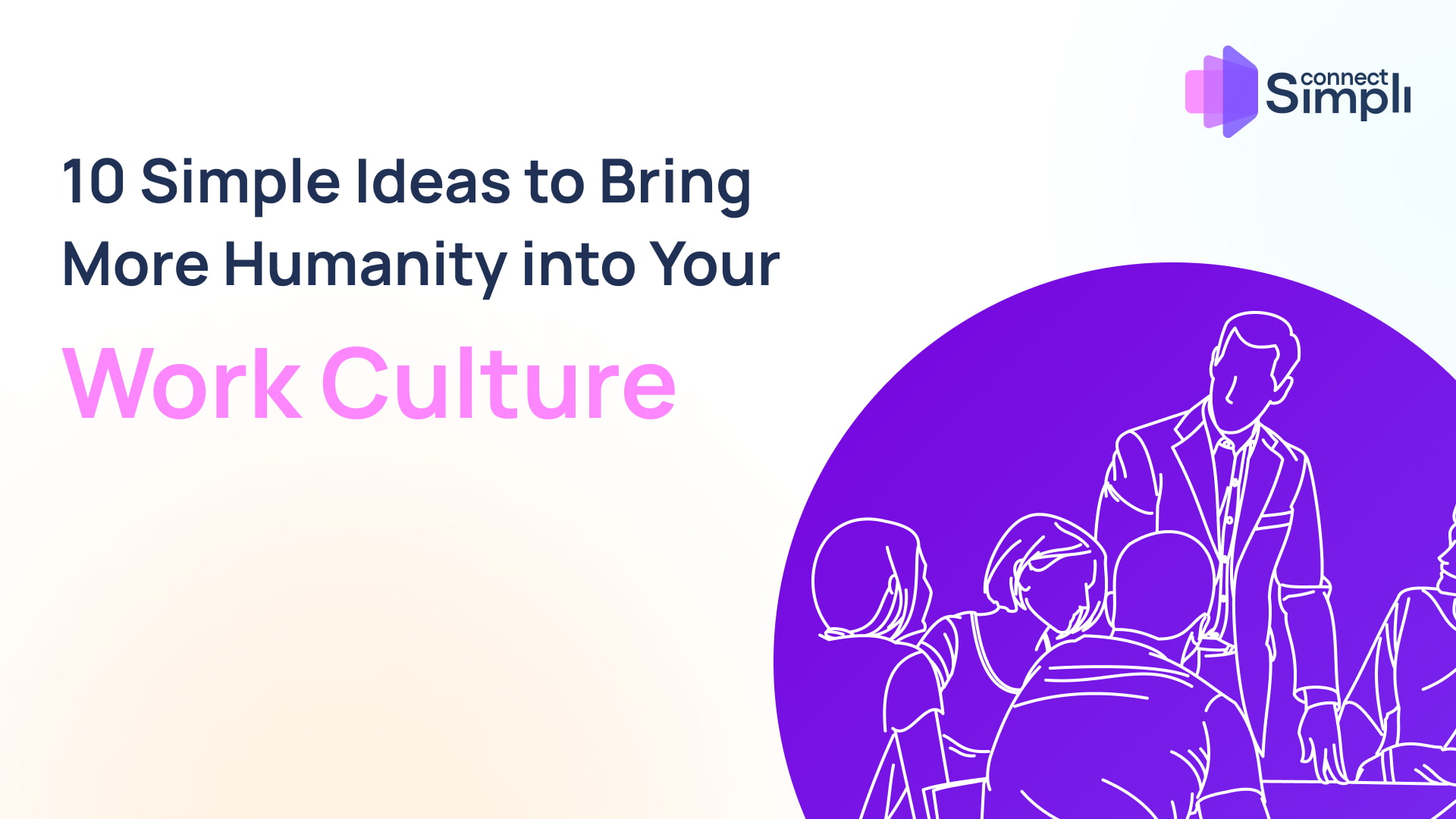 Bring More Humanity into Your Work Culture